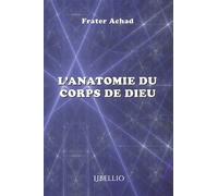 L'anatomie du corps de Dieu - Frater Achad - Libellio - broché - Essai