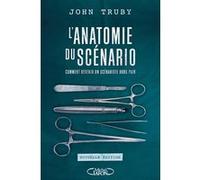 L'anatomie du scénario - nouvelle édition John Truby (Auteur), Muriel Levet (Traduction)