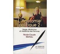 L'anatomie politique 2: Usage, déréliction et résilience des femmes