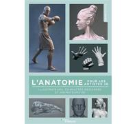 L'anatomie pour les artistes 3D – Illustrateurs, character designers et animateurs 3D
