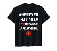 Lancashire Où Que j'aille, Mon cœur Reste dans Le Lancashire T-Shirt