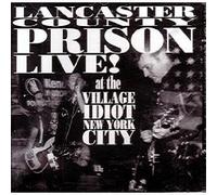 Lancaster County Prison - at The Village Idiot NYC