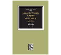 Lancaster County, Virginia Record Book #2, 1654-1666.