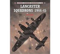 Lancaster Squadrons 1944-45 Jon Lake (Auteur)