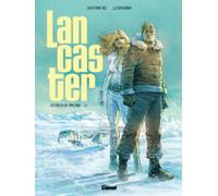 Lancaster - Tome 01: Les Portes de l'Arctique
