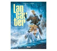 Lancaster - Tome 02 Le Royaume souterrain - Christophe Bec - Glénat - cartonné - Bande dessinée