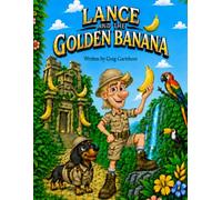 Lance and the Golden Banana