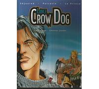 Lance Crow Dog, tome 2 : Coeur rouge-cheveux jaunes