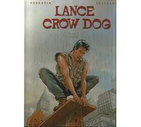 Lance Crow Dog, tome 5 : Taina