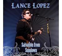 Lance Lopez Salvation from Sundown (CD) Album