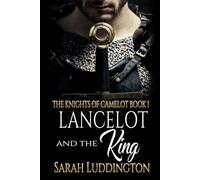 Lancelot and the King: An epic gay romantic fantasy