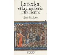Lancelot Et La Chevalerie Arthurienne