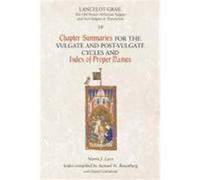 Lancelot-Grail 10: Chapter Summaries for the Vulgate and Poslancelot-Grail 10: Chapter Summaries for the Vulgate and Post-Vulgate Cycles