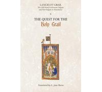 Lancelot-Grail: 6. The Quest for the Holy Grail - The Old French Arthurian
