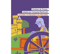 Lancelot, le chevalier à la charrette (Flammarion Jeunesse Poche) (French Edition)