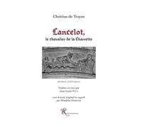 Lancelot, le Chevalier de la Charrette - Chrétien de Troyes - Ressouvenances - broché - Roman