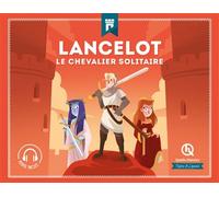 Lancelot Le chevalier solitaire - Collectif - Quelle Histoire - broché - Document jeunesse