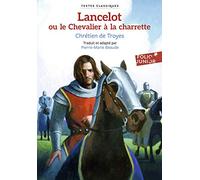 LANCELOT OU LE CHEVALIER A LA CHARRETTE