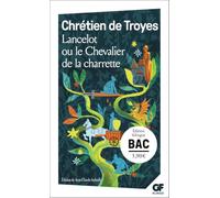 Chrétien de Troyes – Lancelot ou le chevalier de la charrette – BAC 2027 – Poche (Flammarion)