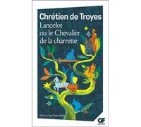 Lancelot ou le chevalier de la charrette - BAC 2027 - Chrétien de Troyes - Flammarion - ebook (ePub) - Essai