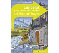 Lancelot ou le Chevalier de la charrette Chrétien de Troyes (Auteur)
