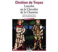 Lancelot ou Le Chevalier de la Charrette Chrétien de Troyes (Auteur), Daniel Poirion (Traduction), Mireille Demaules (Edité par)