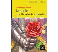 Lancelot ou le Chevalier de la Charrette - Chrétien de Troyes - Hatier - Poche - Essai
