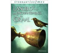 Lancelot ou Les Enchantements du Graal