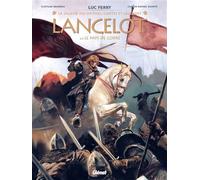 Lancelot - Tome 02 Le Pays de Gorre - Clotilde Bruneau - Glénat - cartonné - Bande dessinée