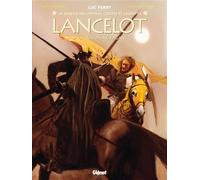 Lancelot - Tome 04 La ruse de Méléagant - Clotilde Bruneau - Glénat - cartonné - Bande dessinée
