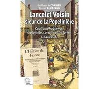 Lancelot Voisin, sieur de La Popelinière Guilhem de Corbier (Auteur), Pascal Rambeaud (Auteur)