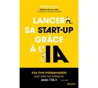 Lancer sa start-up grâce à l'IA - Jérôme Dron - Diateino - ebook (ePub) - Guide