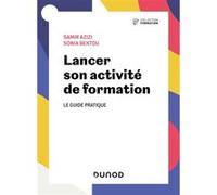 Lancer Son Activité De Formation - Le Guide Pratique