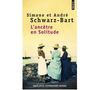 L'Ancêtre en Solitude - André Schwarz-Bart - Points - Poche - Roman