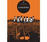L'ancêtre Juan José Saer (Auteur), Alberto Manguel (Postface), Laure Guille-Bataillon (Traduction)