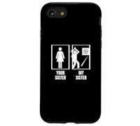 Lanceur de hachettes Votre sœur, ma sœur, Mon frère, Peintre drôle Coque pour iPhone SE (2020) / 7/8