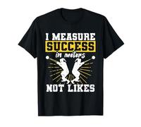 Lanceur de Poids I Measure Success in Meters Not Likes T-Shirt