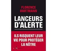 Lanceurs d'alerte: Les mauvaises consciences de nos démocraties