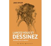 Lancez-Vous Et Dessinez - Dessinez Tout Et Partout
