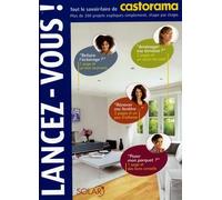 Lancez-vous !: Tout le savoir-faire de Castorama