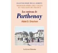 L'ancien archiprêtré de Parthenay - visites des paroisses (1598-1740) et documents divers