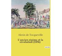 L'ancien régime et la révolution (1856)