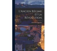 L'Ancien Régime et la Révolution