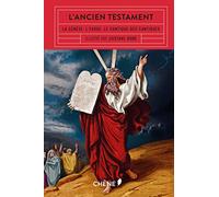 L'Ancien Testament: La Genèse, l'Exode, le Cantique des Cantiques