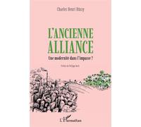 L'ancienne alliance Une modernité dans l'impasse ? - Charles Hussy - L'harmattan - broché - Essai