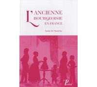 L'ancienne bourgeoisie en France du XVIe au XXe siècle