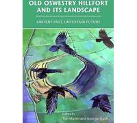 L'ancienne colline d'Oswestry et son paysage : Un passé ancien, un avenir incertain