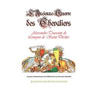 L'ancienne guerre des chevaliers, Alexandre Toussaint de Limojon de Saint-Didier