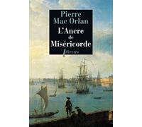L'ancre de miséricorde - Pierre Mac Orlan - Libretto - broché - Roman