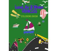 Land, Air And Water Vehicles: All About Vehicles /8.5x11/